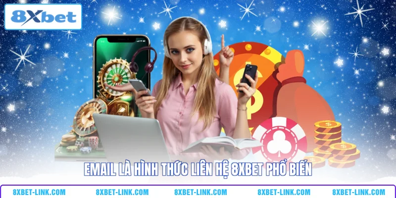 Email là hình thức liên hệ 8xbet phổ biến